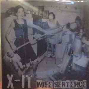 x-it - wife sentence FLAC