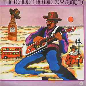 Bo Diddley - The London Bo Diddley Sessions FLAC