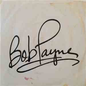 Bob Payne - Call The Band / Sign Of The Times FLAC