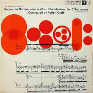 Boulez / Stockhausen - Robert Craft - Le Marteau Sans Maître / Nr. 5 Zeitmasse For Five Woodwinds FLAC