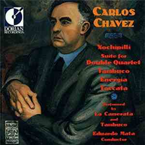 Carlos Chávez -- La Camerata • Tambuco / Eduardo Mata - Chamber Works FLAC
