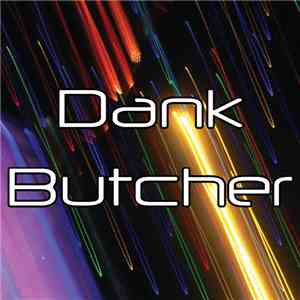 Dank Butcher - Onwards And Upwards FLAC