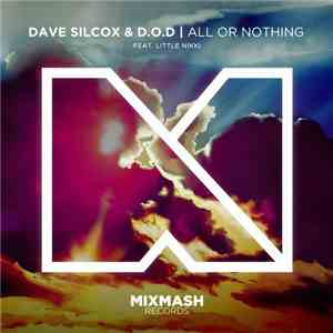 Dave Silcox & D.O.D  Feat. Little Nikki - All Or Nothing FLAC