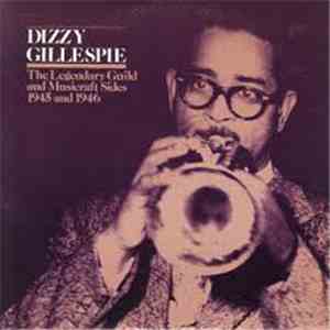 Dizzy Gillespie - The Legendary Guild And Musicraft Sides FLAC