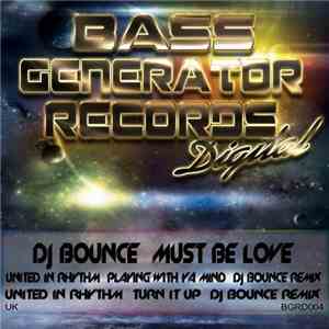 DJ Bounce / United In Rhythm - Must Be Love FLAC