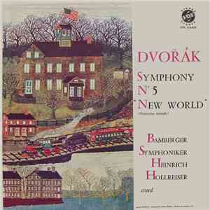 Dvořák - Bamberger Symphoniker, Heinrich Hollreiser - Symphony #5, E Minor, Op. 95 "From The New World" FLAC