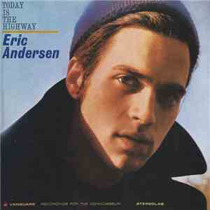 Eric Andersen  - Today Is The Highway FLAC