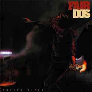 Fair Do's - Trying Times FLAC