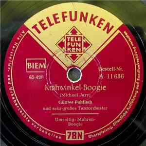 Günter Fuhlisch Und Sein Großes Tanzorchester - Krähwinkel-Boogie / Mohren-Boogie FLAC