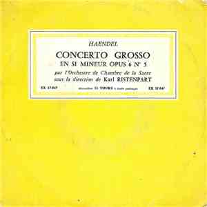 Haendel, Orchestre De Chambre De la Sarre, Karl Ristenpart - Concerto Grosso En Si Mineur Op. 6 N°5 FLAC
