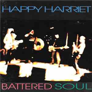 Happy Harriet - Battered Soul FLAC