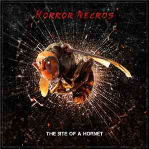 Horror Necros - The Bite Of A Hornet FLAC