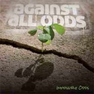 Impossible Odds - Against All Odds FLAC
