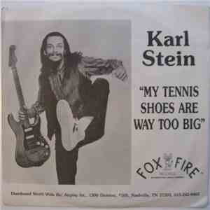 Karl Stein - My Tennis Shoes Are Way Too Big / Nervous Wreck FLAC