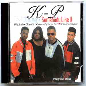 K-P Featuring Chanita Renee W/ Special Guest Rap Apocalypse - Somebody Like You FLAC