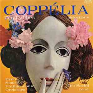 Léo Delibes, Brno State Philharmonic Orchestra, Ino Savini - Coppelia Selections FLAC