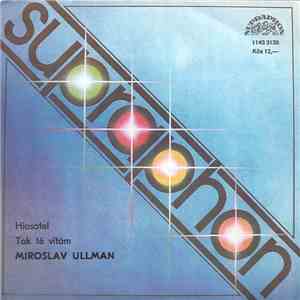 Miroslav Ullman - Hlasatel / Tak Tě Vítám FLAC