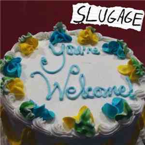 Slugage - You're Welcome FLAC