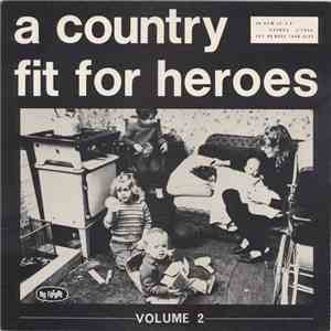 Various - A Country Fit For Heroes (Volume 2) FLAC