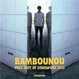 Bambounou - Best Of 50Weapons 2013 FLAC