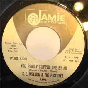 C. L. Weldon & The Pictures - You Really Slipped One By Me FLAC