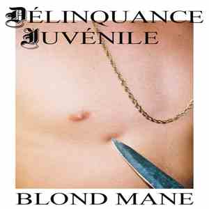 Délinquance Juvénile - Blond Mane FLAC