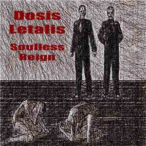 Dosis Letalis - Soulless Reign FLAC
