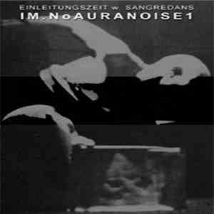Einleitungszeit Vs. Sangredans - IM.NoAuranoise1 FLAC