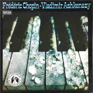 Frédéric Chopin, Vladimir Ashkenazy - Klavierwerke FLAC