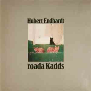 Hubert Endhardt - Roada Kadds FLAC