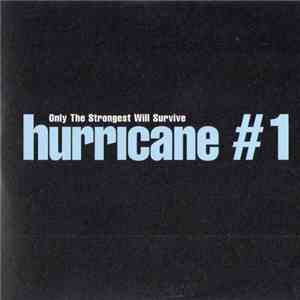 Hurricane #1 - Only The Strongest Will Survive FLAC