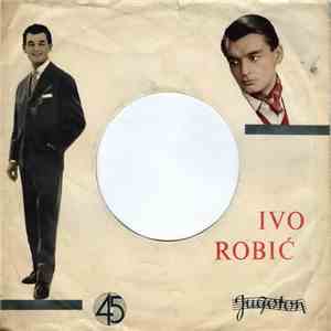 Ivo Robić - Šumite, Jablani / Pisano U Noći FLAC