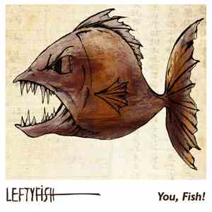 LeftyFish - You,Fish! FLAC