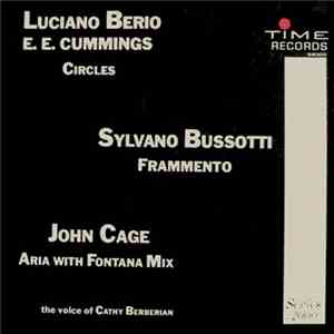 Luciano Berio - E. E. Cummings / Sylvano Bussotti / John Cage - Circles / Frammento / Aria With Fontana Mix FLAC