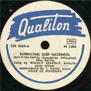 Mihály Székely, Béla Bartók - Eindultam Szep Hazambol / Fekete Fod (out Of The Eight Hungarian Folk Songs) FLAC