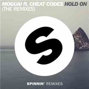 Moguai Feat. Cheat Codes - Hold On (The Remixes) FLAC