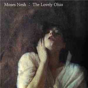 Moses Nesh - The Lovely Ohio FLAC