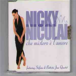 Nicky Nicolai Featuring Stefano Di Battista Jazz Quartet - Che Mistero E' L'Amore FLAC