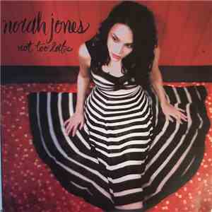 Norah Jones - Not Too Late FLAC
