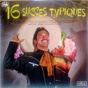 Ray Tchicoray, Bruno Lorenzoni, Lou Gamme, Didier Bolland, Luis Valino - 16 Succès Typiques FLAC