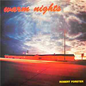 Robert Forster - Warm Nights FLAC