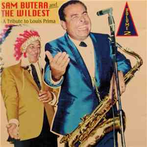 Sam Butera And The Wildest - A Tribute To Louis Prima - Volume 2 FLAC