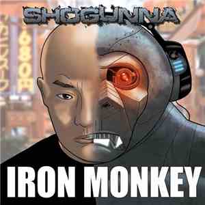 Shogunna, Anthai The Protagonist - Iron Monkey FLAC