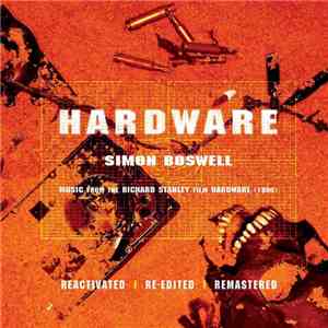 Simon Boswell - Hardware (Reactivated | Re-Edited | Remastered) FLAC