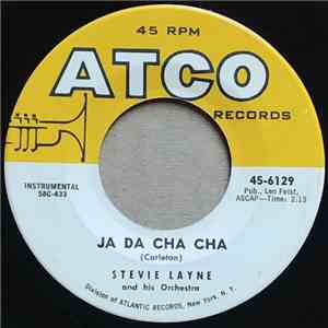 Stevie Layne And His Orchestra - Ja Da Cha Cha / T. D.'s Boogie Woogie FLAC