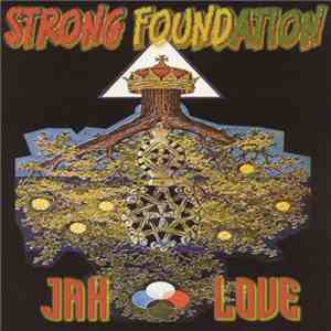 Strong Foundation - Jah Love FLAC