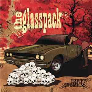 The Glasspack - Dirty Women FLAC