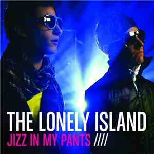 The Lonely Island - Jizz In My Pants FLAC