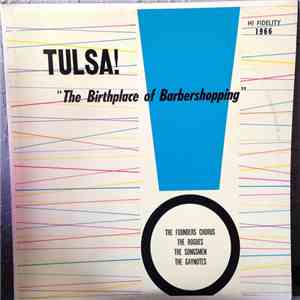 Various - Tulsa! The Birthplace Of Barbershopping FLAC