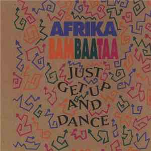 Afrika Bambaataa - Just Get Up And Dance FLAC
